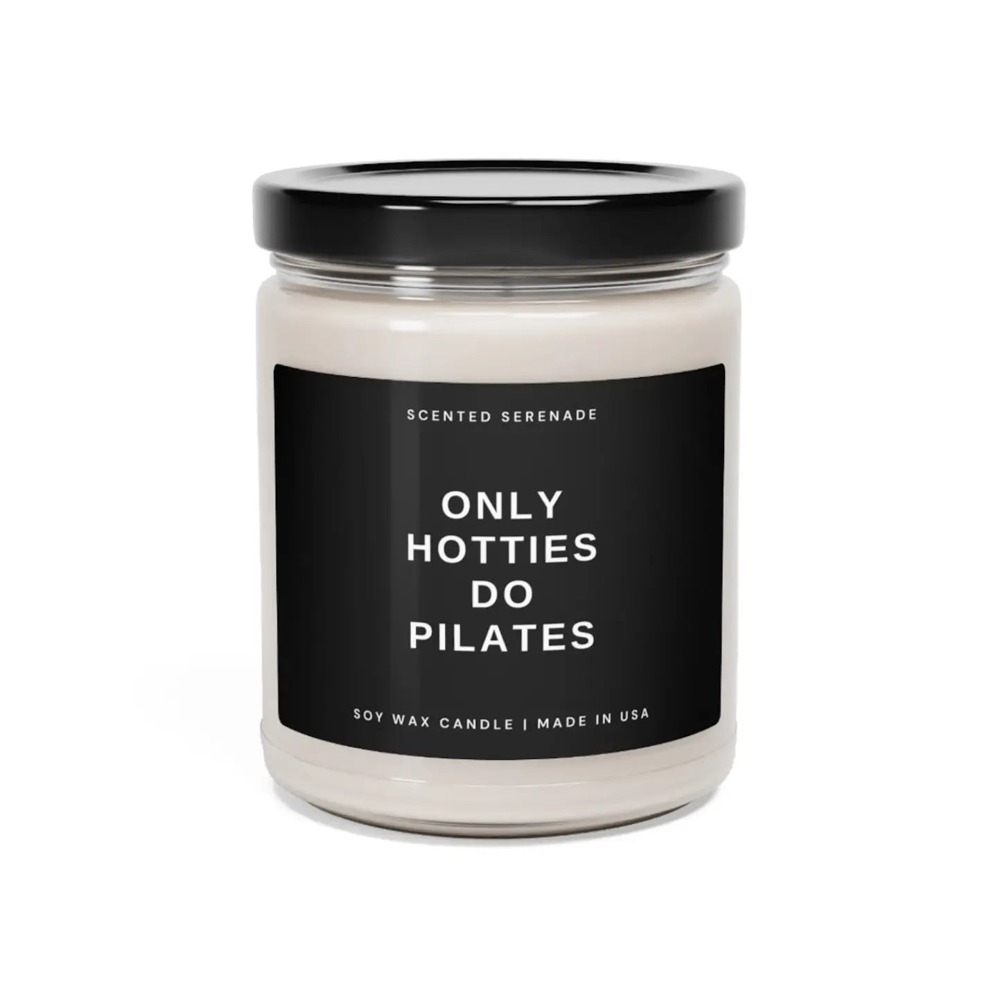 Only Hotties Do Pilates Candle -  Black